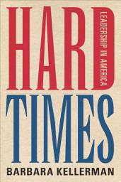 Icon image Hard Times: Leadership in America