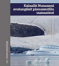 Icon image Kalaallit Nunaanni avatangiisit pisuussutillu uumaatsut