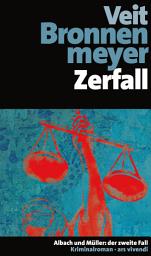 Icon image Zerfall: Albach und Müller: der zweite Fall Frankenkrimi