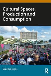 Icon image Cultural Spaces, Production and Consumption