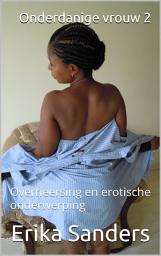 Icon image Onderdanige vrouw 2: Overheersing en erotische onderwerping