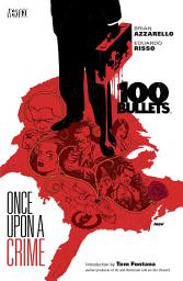Icon image 100 Bullets: Once Upon a Crime