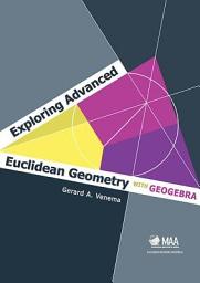 Icon image Exploring Advanced Euclidean Geometry with GeoGebra