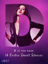 Icon image D is for Dark: 10 Erotic Short Stories: Volume 4