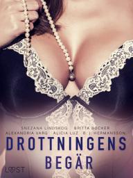 Icon image Drottningens begär: En samling av historisk erotik: Volym 1
