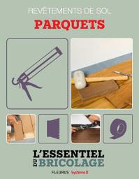 Icon image Revêtements intérieurs : revêtements de sol - parquets: L'essentiel du bricolage