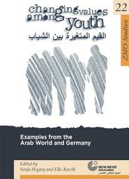 Icon image Changing Values among Youth: Examples from the Arab World and Germany