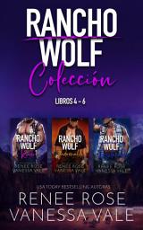 Icon image Ranch Wolf Colección: Libros 4 - 6