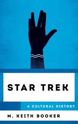 Icon image Star Trek: A Cultural History