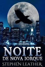 Icon image Noite de Nova Iorque: Por Stephen Leather