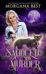 Icon image Saddled with Murder: Paranormal Cozy Mystery