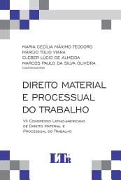 Icon image Direito Material e Processual do Trabalho: VII Congresso Latino Americano de Direito Material e Processual do Trabalho