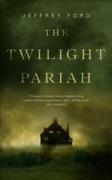 Icon image The Twilight Pariah
