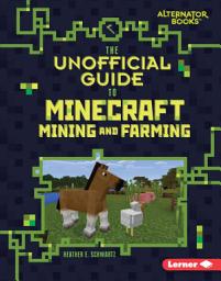 Icon image The Unofficial Guide to Minecraft Mining and Farming