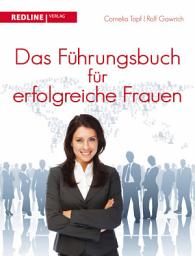 Icon image Das Führungsbuch für erfogreiche Frauen