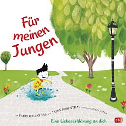 Icon image Für meinen Jungen: Eine Liebeserklärung an dich
