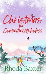Icon image Christmas for Commitmentphobes: A heartwarming Christmas comfort read