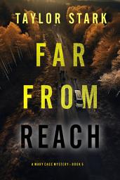 Icon image Far From Reach (A Mary Cage FBI Suspense Thriller—Book 5)