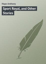 Icon image Sport Royal, and Other Stories