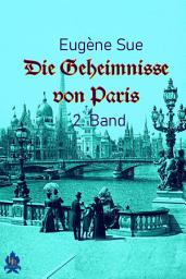 Icon image Die Geheimnisse von Paris - 2. Band: Ein Sittenroman