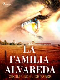 Icon image La familia de Alvareda