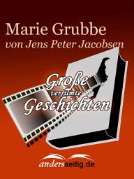 Icon image Marie Grubbe: Große verfilmte Geschichten