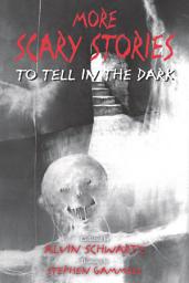 Icon image More Scary Stories to Tell in the Dark