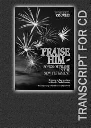 Icon image Praise Him: Songs of Praise in the New Testament