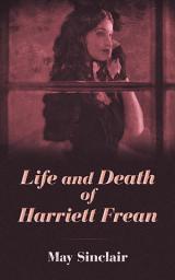 Icon image Life and Death of Harriett Frean