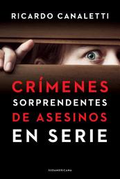 Icon image Crímenes sorprendentes de asesinos en serie