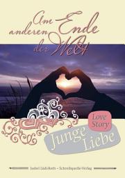 Icon image Am anderen Ende der Welt: Band 1: Junge Liebe, Ausgabe 2