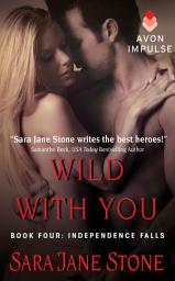 Icon image Wild With You: Book Four: Independence Falls