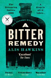 Icon image A Bitter Remedy: A totally compelling historical mystery