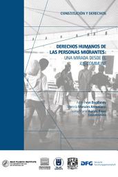 Icon image DERECHOS HUMANOS DE LAS PERSONAS MIGRANTES:: UNA MIRADA DESDE EL IUS COMMUNE
