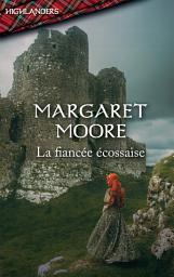 Icon image La fiancée écossaise
