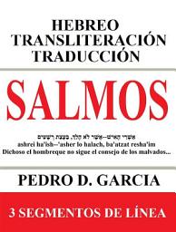 Icon image Salmos: Hebreo Transliteración Traducción: 3 Segmentos de Línea