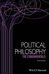 Icon image Political Philosophy: The Fundamentals