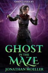 Icon image Ghost in the Maze (Ghost Exile #2)