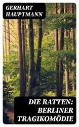 Icon image Die Ratten: Berliner Tragikomödie