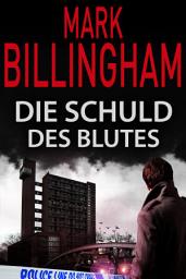 Icon image Die Schuld des Blutes: Ein rasanter und spannender Thriller