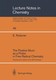Icon image The Positive Muon as a Probe in Free Radical Chemistry: Potential and Limitations of the μSR Techniques