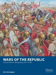 Icon image Wars of the Republic: Ancient Roman Wargaming 34350 BC