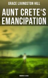 Icon image Aunt Crete's Emancipation (Romance Classic)
