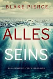 Icon image Alles seins (Ein spannender Nicky-Lyons-FBI-Thriller – Buch 2)