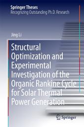Icon image Structural Optimization and Experimental Investigation of the Organic Rankine Cycle for Solar Thermal Power Generation