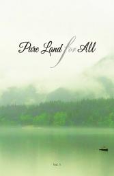 Icon image Pure Land for All Vol.1