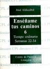 Icon image Enséñame Tus Caminos, 6: Tiempo Ordinario: Semanas 22-34