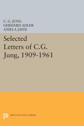 Icon image Selected Letters of C.G. Jung, 1909-1961