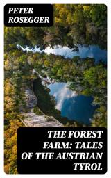 Icon image The Forest Farm: Tales of the Austrian Tyrol