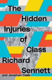 Icon image The Hidden Injuries of Class